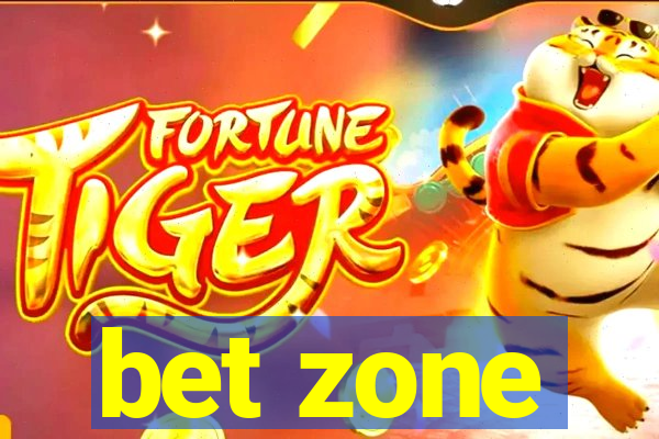 bet zone